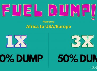 FUEL DUMP: Non-stop from Africa to USA/Europe 100% dump 1x or 50% dump 3x | Secret Flying