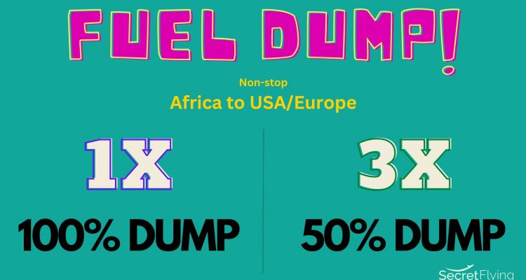 FUEL DUMP: Non-stop from Africa to USA/Europe 100% dump 1x or 50% dump 3x | Secret Flying