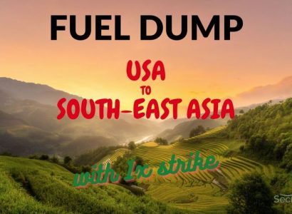 FUEL DUMP: USA to South-East Asia full dump with 1x strike | Secret Flying