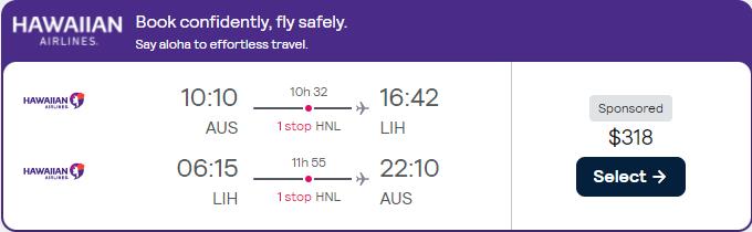 Click here to book this cheap flight deal. Cheap flights from Austin, Texas to Lihue, Hawaii for only $318 roundtrip with Hawaiian Airlines. Also works in reverse. Flight deal ticket image.