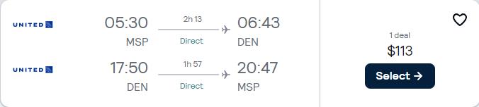 Click here to book this cheap flight deal. Non-stop flights from Minneapolis to Denver, Colorado for only $113 roundtrip with United Airlines. Also works in reverse. Flight deal ticket image.
