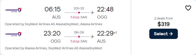 Cheap flights from Austin, Texas to Kahului, Hawaii for only $319 roundtrip with Alaska Airlines.

Also works in reverse. Flight deal ticket image.